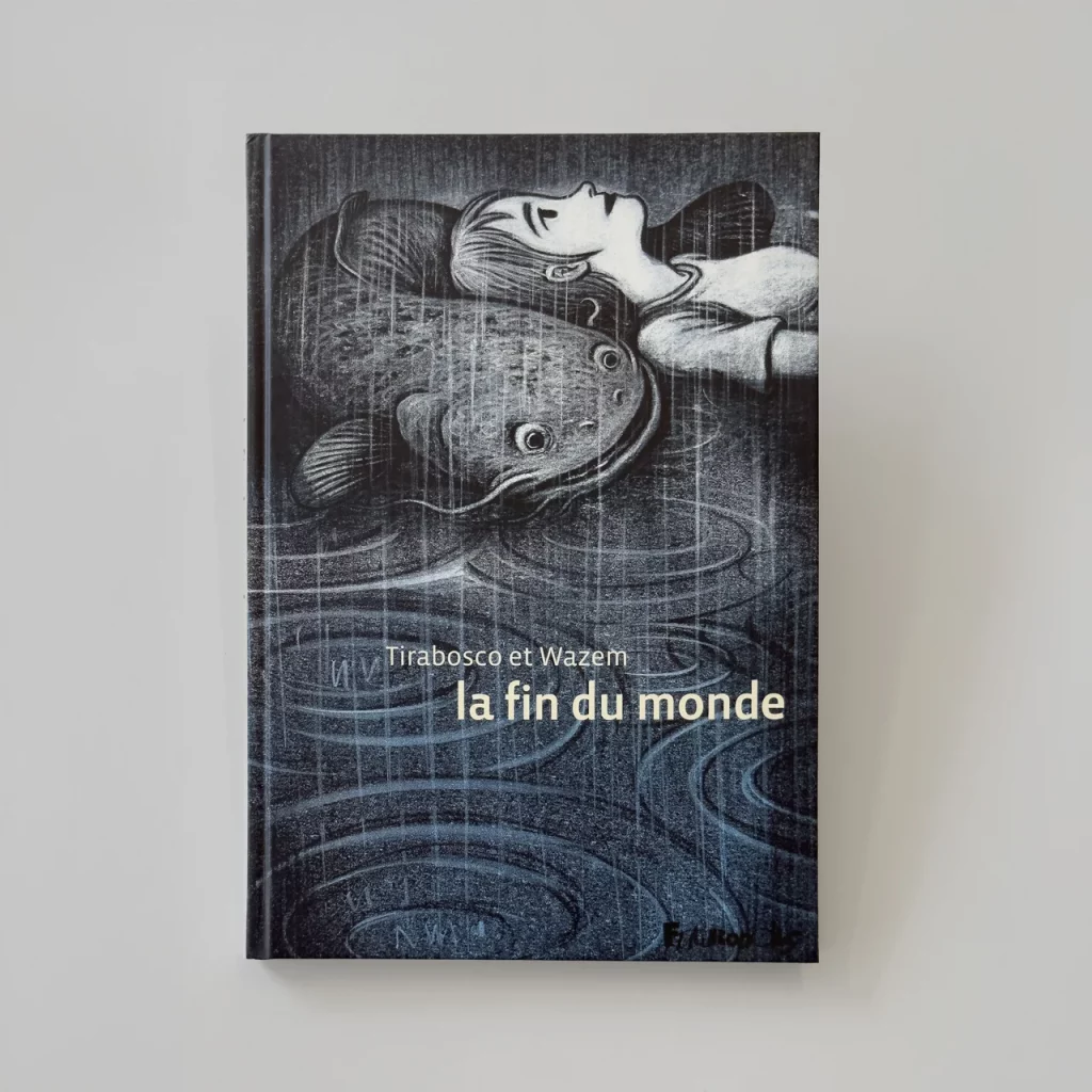 Couverture de l’ouvrage «La fin du monde», un récit de Pierre Wazem, dessins et couleurs Tom Tirabosco, Editions Futuropolis, 2019.