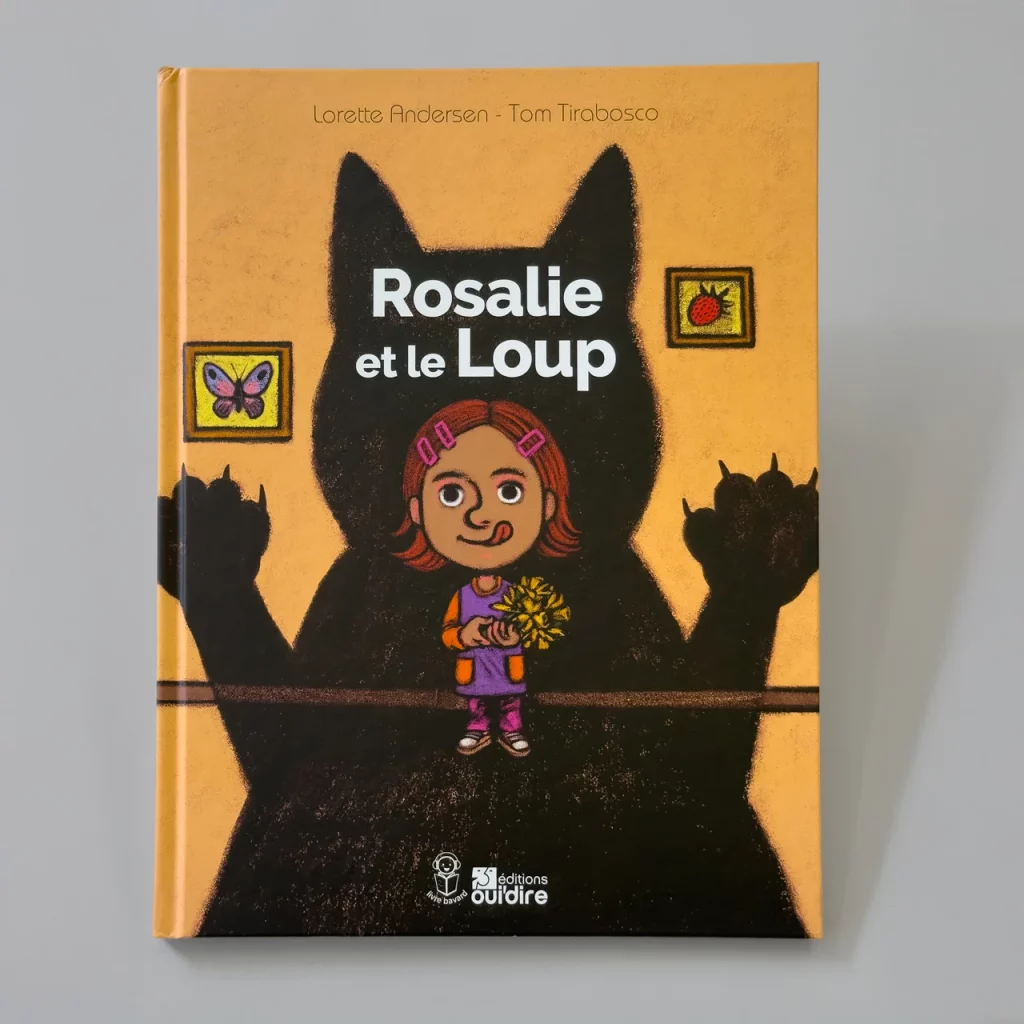 Couverture de l’ouvrage «Rosalie et le Loup», Lorette Andersen et dessins Tom Tirabosco, Editions oui'dire, 2024.