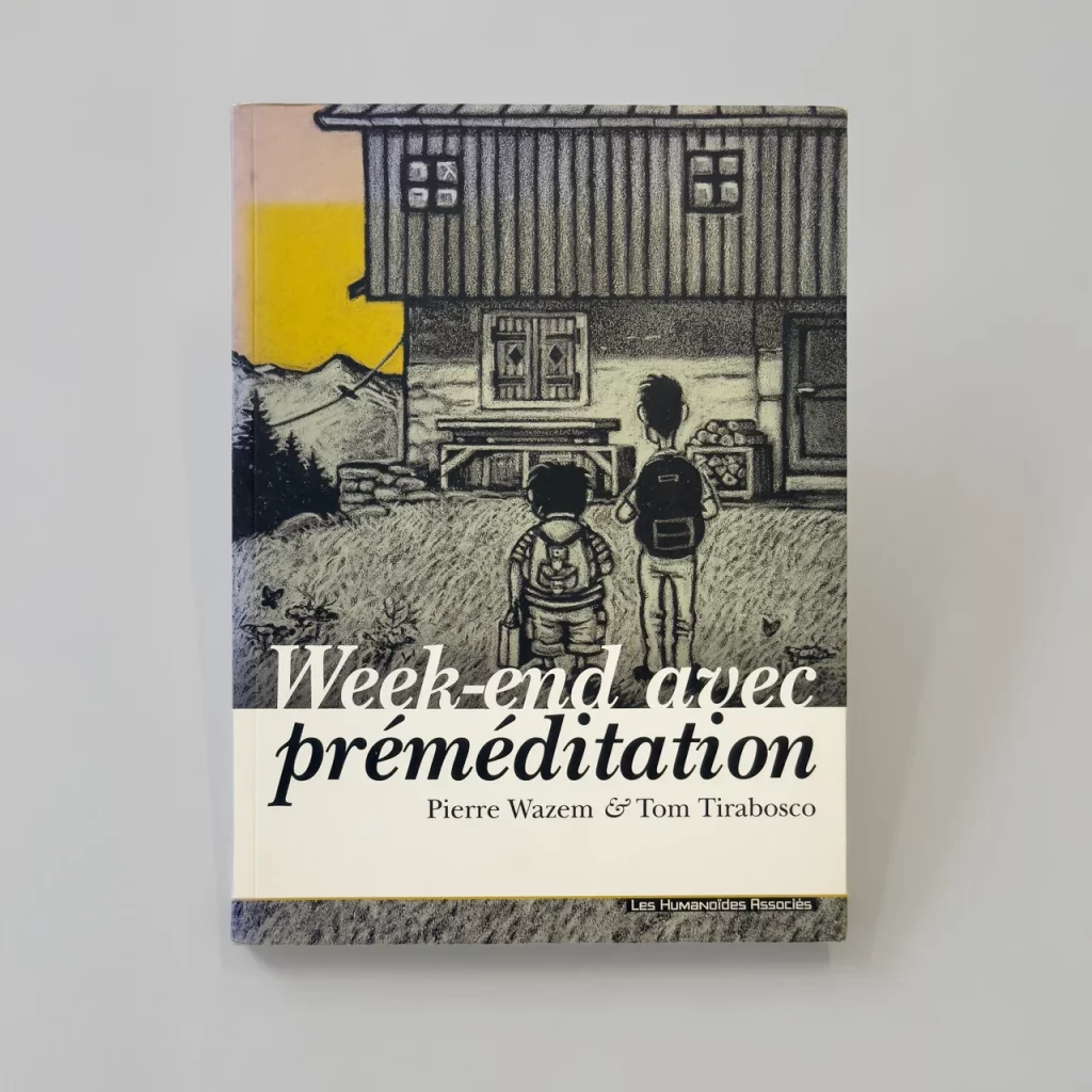 Couverture de l’ouvrage «Week-end avec préméditation», textes Pierre Wazem et dessins Tom Tirabosco, Editions Les Humanoïdes Associés, 2012.